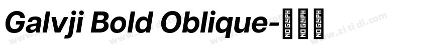 Galvji Bold Oblique字体转换